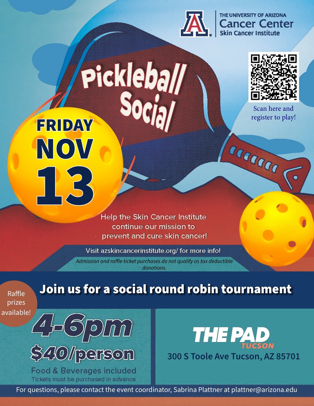 Skin Cancer Institute Pickleball Social flyer: Friday, November 13, 2026, 4 to 6 p.m. at The Pad Tucson, 300 S. Toole Ave. $40 per person, food and beverages included, raffle prizes available.